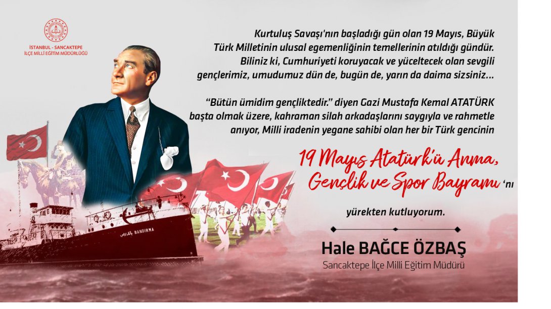 İlçe Milli Eğitim Müdürümüz Hale BAĞCE ÖZBAŞ'ın 19 Mayıs Atatürk'ü Anma, Gençlik ve Spor Bayramı Mesajı