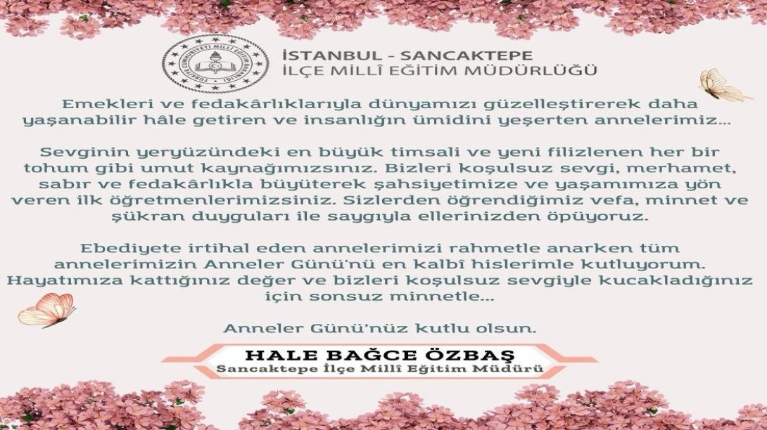  Millî Eğitim Müdürümüz Hale BAĞCE ÖZBAŞ'ın Anneler Günü Mesajı