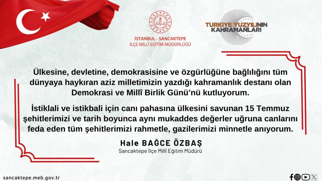 Millî Eğitim Müdürümüz Hale BAĞCE ÖZBAŞ'ın 15 Temmuz Demokrasi ve Millî Birlik Günü Mesajı