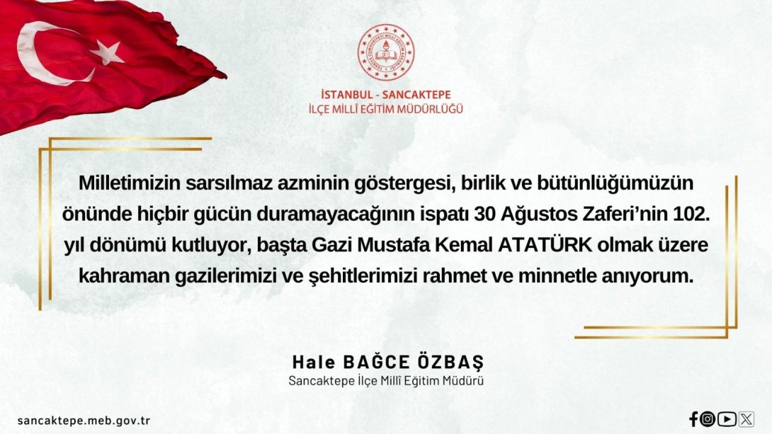 İlçe Millî Eğitim Müdürümüz Hale BAĞCE ÖZBAŞ'ın 30 Ağustos Zafer Bayramı Mesajı